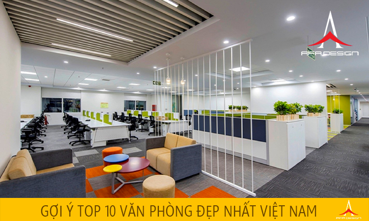 Gợi ý top 10 văn phòng đẹp nhất Việt Nam